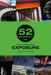 52 Assignments: Photographic Exposure by Antony Zacharias
