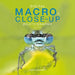 Digital Macro & Close-Up Photography: New Edition by Ross Hoddinott