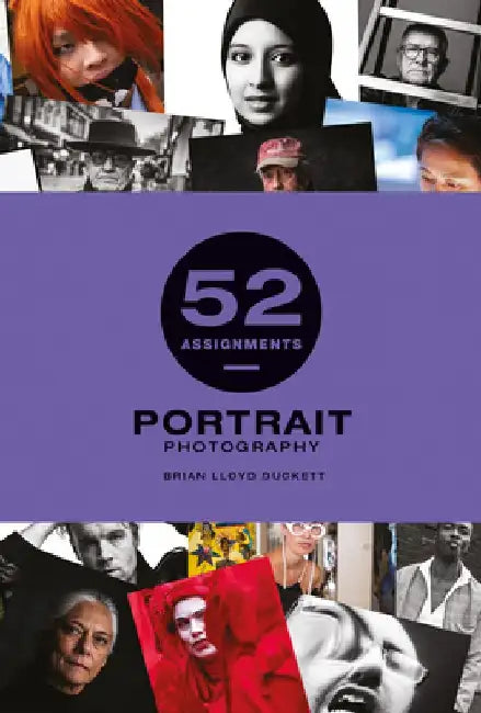 52 Assignments: Portrait Photography by Bryan Lloyd-Duckett