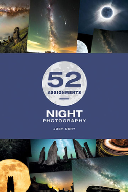 52 Assignments: Night Photography by Josh Dury