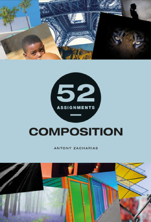 52 Assignments: Composition by Antony Zacharias