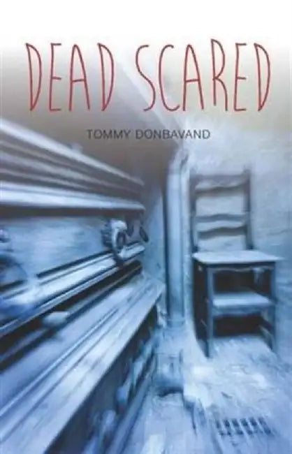 Dead Scared by Tommy Donbavand