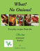 What? No Onions?: Everyday recipes from the So low Fodmap Kitchen by Cheryl Baylis