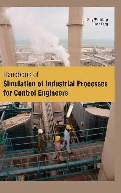 Handbook of Simulation of Industrial Processes for Control Engineers, 2 Vol. Set by Meng Q W