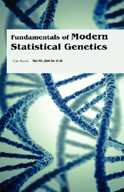 Fundamentals of Modern Statistical Genetics by He T.