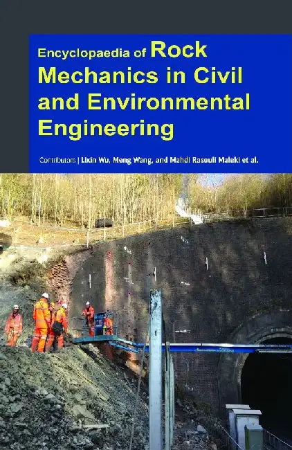 Encyclopaedia of Rock Mechanics in Civil and Environmental Engineering, 3 Vol. Set by Wu L