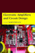Electronic Amplifiers and Circuit Design by Li Y.