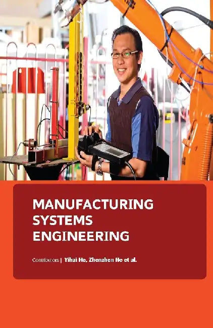 Manufacturing Systems Engineering by He Y.