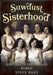Sawdust Sisterhood: How Circus Empowered Women by Steve Ward
