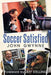 Soccer Satisfied by John Gwynne