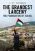 The Grandest Larceny: The Foundation of Israel by J. E. Thomas
