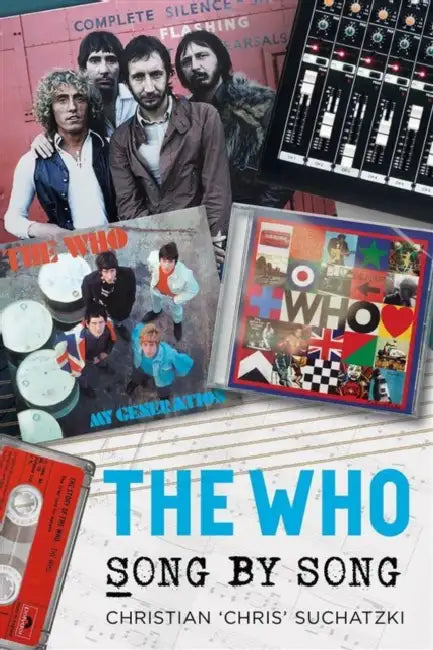 The Who - Song by Song by Christian Suchatzki