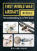 First World War Aircraft in Scale: Scratchbuilding in 1/144 Scale by William Adair