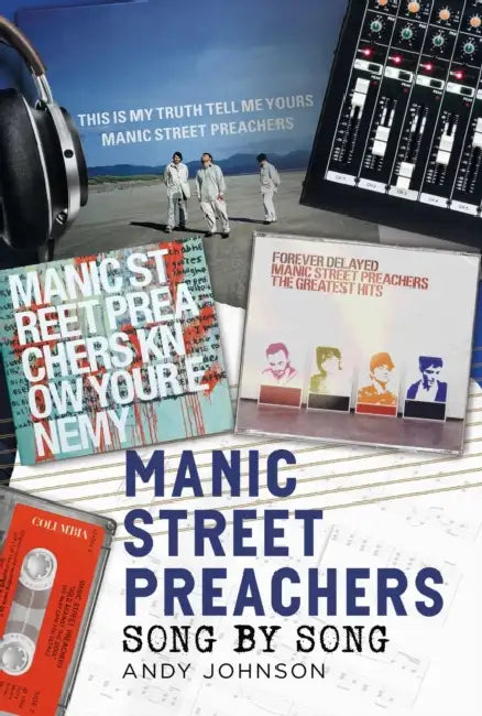 Manic Street Preachers - Song by Song by Andy Johnson