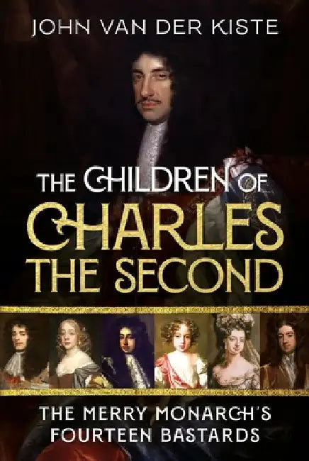 The Children of Charles the Second by John Van der Kiste