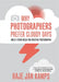 Why Photographers Prefer Cloudy Days: Surprising and Inspiring Tips for Photographers by Haje Jan Kamps
