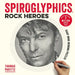 Spiroglyphics: Rock Heroes by Thomas Pavitte