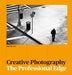 Creative Photography: The Professional Edge by Dan M. Lee