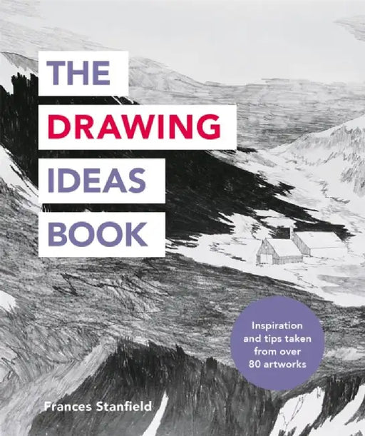 The Drawing Ideas Book by Ilex Press