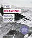 The Drawing Ideas Book by Ilex Press