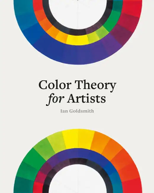 Color Theory for Artists by Ian Goldsmith