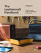 The Leathercraft Handbook: 20 Unique Projects for Complete Beginners by Candice Lau