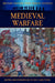 Medieval Warfare by James Grant, Bob Carruthers, Bob Carruthers