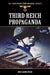 Third Reich Propaganda by Bob Carruthers