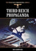Third Reich Propaganda by Bob Carruthers