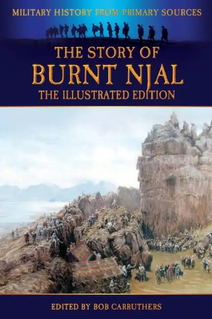 The Story of Burnt Njal - The Illustrated Edition by George Webbe Dasent, Bob Carruthers
