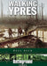 Walking Ypres by Paul Reed