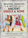 Weapons, Warriors and Battles of Ancient Greece and Rome by Fernando Quesada-Sanz