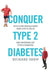 Conquer Type 2 Diabetes by Richard Shaw
