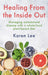 Healing from the Inside Out: Managing autoimmune disease with a whole-food plant-based diet by Karen Lee