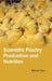 Scientific Poultry Production and Nutrition by Youn M