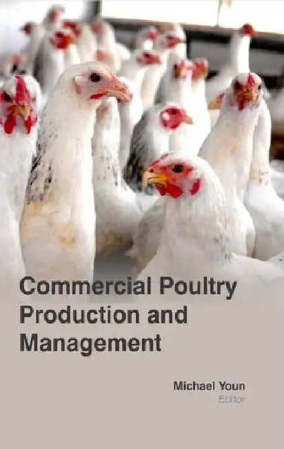 Commercial Poultry Lproduction and Management by Youn M