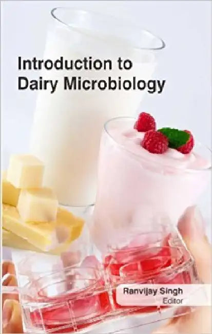 Introduction to Dairy Microbiology by Singh R