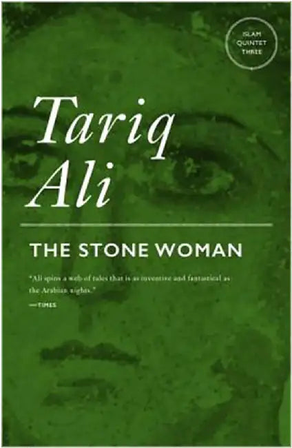 The Stone Woman: A Novel by Tariq Ali
