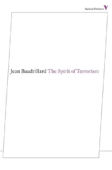 The Spirit of Terrorism: And Other Essays by Jean Baudrillard
