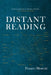 Distant Reading by Moretti, Franco