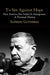 To Sin Against Hope: Life and Politics on the Borderland by Alfredo Gutierrez