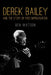 Derek Bailey and the Story of Free Improvisation by Ben Watson