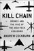 Kill Chain: Drone and the Rise of High-Tech Assassins by Andrew Cockburn