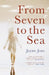 From Seven to the Sea by Jayne Joso