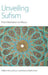 Unveiling Sufism: From Manhattan to Mecca by William Rory Dickson, Meena Sharify-Funk