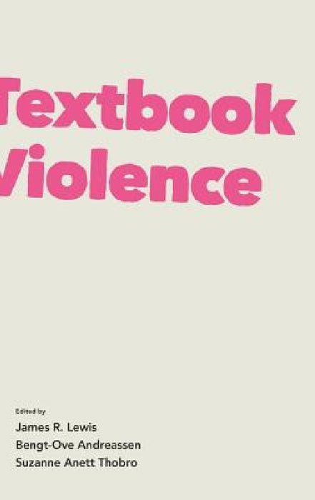 Textbook Violence by James R. Lewis, Bengt-Ove Andreassen, Suzanne Anett Thobro