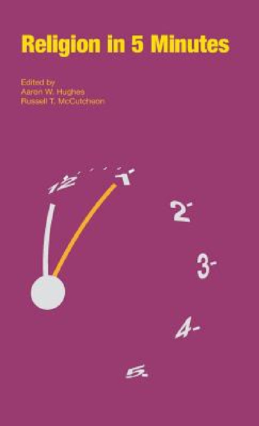 Religion in 5 Minutes by Aaron W. Hughes, Russell T. McCutcheon