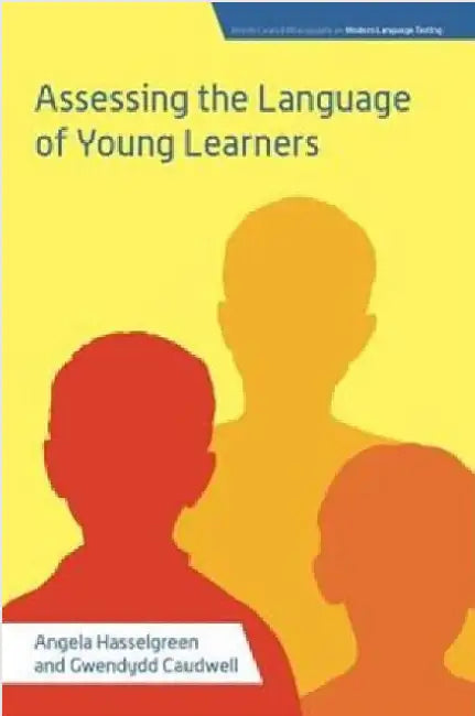 Assessing the Language of Young Learners by Gwendydd Caudwell