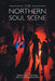 The Northern Soul Scene by Sarah Raine, Tim Wall, Nicola Watchman Smith