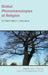 Global Phenomenologies of Religion: An Oral History in Interviews by Satoko Fujiwara